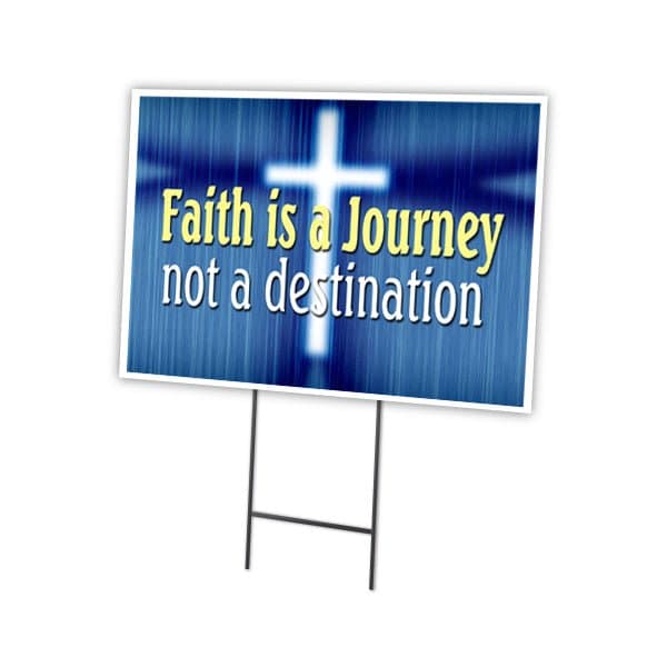 Faith Is A Journey Yard Sign & Stake outdoor plastic coroplast window